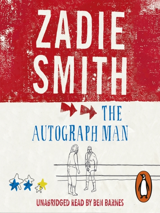 Title details for The Autograph Man by Zadie Smith - Available